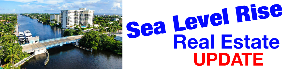Sea Level Rise Flooding Information for Buyers, Sellers, Owners, and Real Estate Agents
