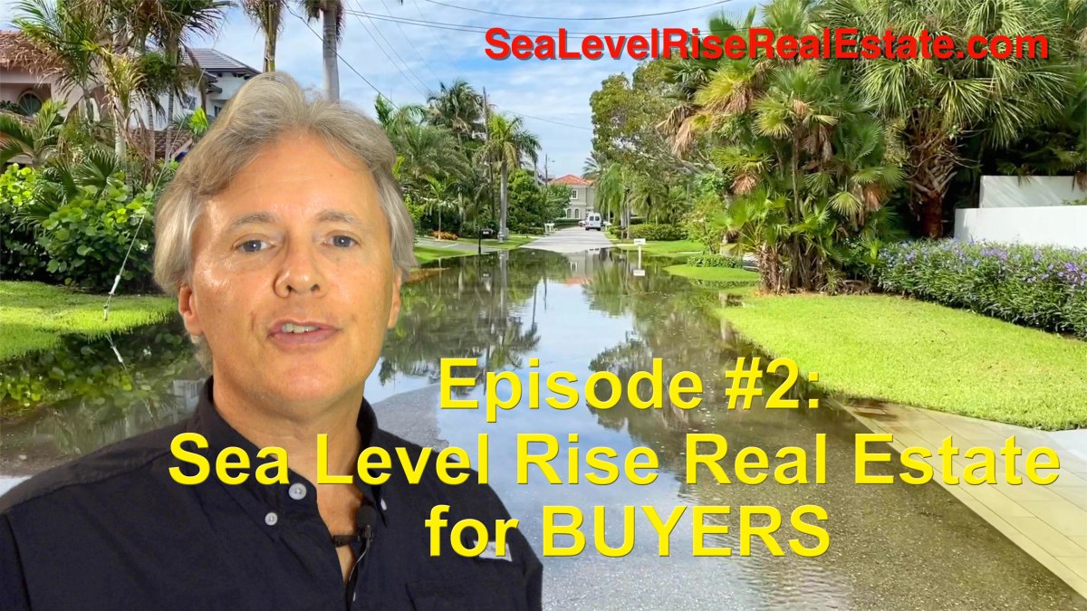 Now You Can Binge Watch the FREE Sea Level Rise Real Estate Introductory Video&nbsp;Series!